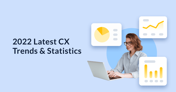 10 Latest Customer Experience Trends and Statistics in 2022